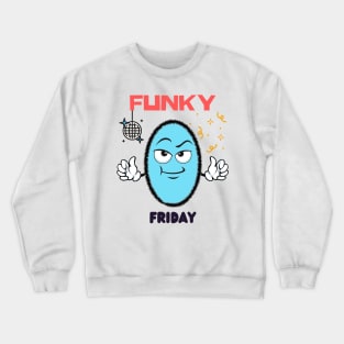 Funky Friday Crewneck Sweatshirt